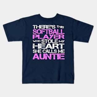 There's This Softball Player Who Stole My Heart She Calls Me Auntie Kids T-Shirt